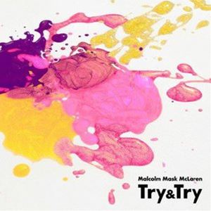 Malcolm Mask McLaren / Try＆Try [CD]