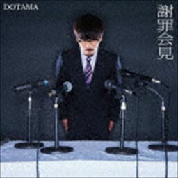 dotama / 謝罪会見（CD＋DVD） [CD]