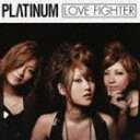 PLΛTINUM / ラブ・ファイター [CD]