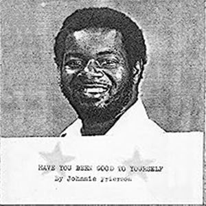輸入盤 JOHNNIE FRIERSON / HAVE YOU BEEN GOOD TO YOURSELF [LP]