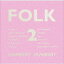 ϥСȥϥС / FOLK 2̾ס [CD]