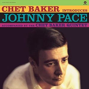 輸入盤 CHET BAKER / INTRODUCES JOHNNY PACE 