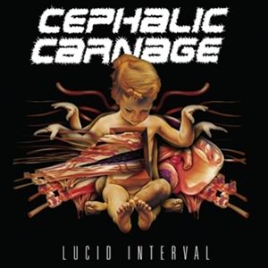 輸入盤 CEPHALIC CARNAGE / LUCID INTERVAL （CUSTOM MARBLE EDITION） [LP]