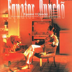 Quncho / Equator [CD]