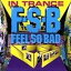 FEEL SO BAD / IN TRANCE [CD]