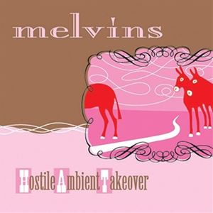 A MELVINS / HOSTILE AMBIENT TAKEOVER [LP]