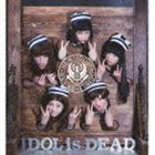 BiS / IDOL is DEAD（期間限定生産盤／CD＋DVD） CD