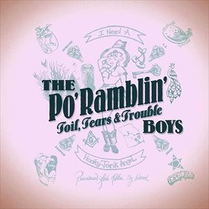 Artist Name: T - 輸入盤 PO’ RAMBLIN’ BOYS / TOIL TEARS ＆ TROUBLE [CD]