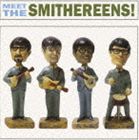 ザ・スミザリーンズ / ミート・ザ・スミザリーンズ! [CD]のサムネイル