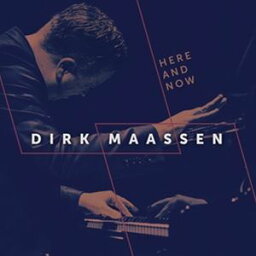 輸入盤 DIRK MAASSEN / HERE AND NOW [CD]