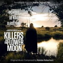 KILLERS OF THE FLOWER MOON （SOUNDTRACK FROM THE APPLE ORIGINAL FILM）詳しい納期他、ご注文時はお支払・送料・返品のページをご確認ください発売日2023/11/17ROBBIE ROBERTSON / KILLERS OF THE FLOWER MOON （SOUNDTRACK FROM THE APPLE ORIGINAL FILM）ロビー・ロバートソン / キラーズ・オブ・ザ・フラワー・ムーン（サウンドトラック・フロム・ジ・アップル・オリジナル・フィルム） ジャンル 洋楽ロック 関連キーワード ロビー・ロバートソンROBBIE ROBERTSONマーティン・スコセッシ監督の映画『キラーズ・オブ・ザ・フラワームーン』オリジナル・サウンドトラック盤。ロビー・ロバートソンの書下ろしによる全15曲。スコセッシ監督×ロビー・ロバートソン、最後のコラボ作品。収録内容1. （Intro） The Sacred Pipe2. Osage Oil Boom3. My Land. . . My Land4. Heartbeat Theme／ Ni-U-Kon-Ska5. They Don’t Live Long6. The Wedding7. Tribal Council8. Reign of Terror9. Insulin Train10. Tulsa Massacre Newsreel11. Shame on Us12. Too Much Dynamite13. Not if it’s Illegal14. Salvation Adagio15. Still Standing 種別 CD 【輸入盤】 JAN 0196588552724登録日2023/11/02