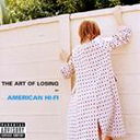 A AMERICAN HI-FI / ART OF LOSING [CD]