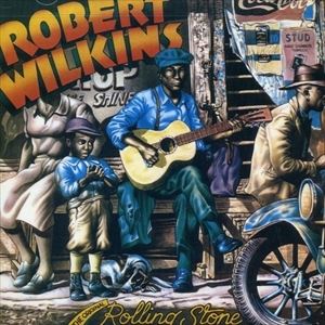 輸入盤 ROBERT WILKINS / ORIGINAL ROLLING STONE [CD]