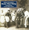 輸入盤 STEFAN GROSSMAN / SHAKE THAT THING CD