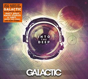 輸入盤 GALACTIC / INTO THE DEEP [CD]