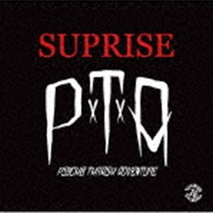 PxTxA（Psycho Thrash Adventure） / Surprise 