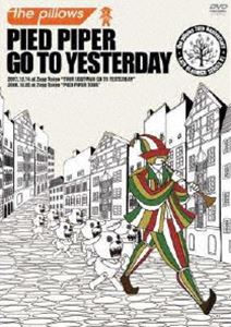 the pillows／PIED PIPER GO TO YESTERDAY [DVD]