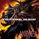 LOUDNESS / オリジナルアニメ マジンカイザーSKL OP主題歌： The ETERNAL SOLDIERS CD