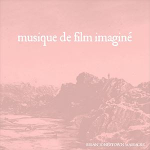 ブライアン ジョーンズタウン マサカー / ミュジック ド フィルム イマジニ CD