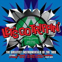 輸入盤 VARIOUS / LET’S GO TRIPPIN’ ： THE GREATEST INSTRUMENTALS OF THE ’60s 3CD