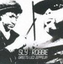 スライ＆ロビー / グリーツ・レッド・ツェッペリン [CD]