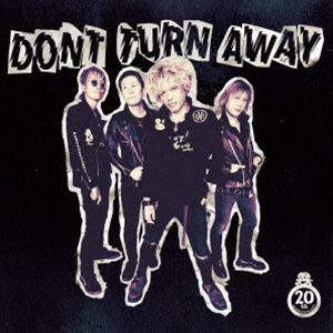 DON’T TURN AWAY / DONT TURN AWAY 20TH ANNIVERSARY ALBUM [CD]