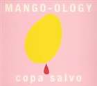 copa salvo / Mango-ology（マンゴロジー） [CD]