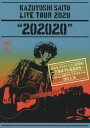 斉藤和義/KAZUYOSHI SAITO LIVE TOUR 2020”202020”幻のセットリストで2日間開催!〜万事休すも起死回生〜 Live at 中野...