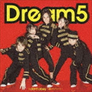 Dream5 / I don’t obey～僕らのプライド～（CD＋DVD／ジャケットA） [CD]