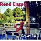 ルネ・エンゲル / スロー・ライフ [CD]