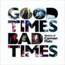 カルメン マキ / Good Times，Bad Times 〜History of Carmen Maki〜 CD