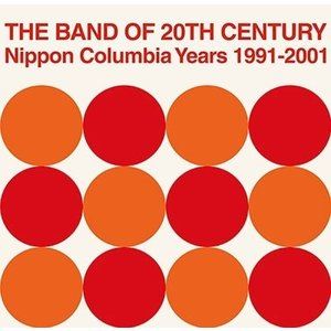 PIZZICATO FIVE / THE BAND OF 20TH CENTURY ： NIPPON COLUMBIA YEARS 1991-2001【EP】 [レコード]