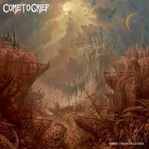COME TO GRIEF / WHEN THE WORLD DIES [CD]