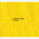 DOBERMAN INFINITY / TERMINAL(初...