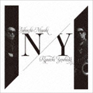 Takashi Nigaki ＆ Ryuichi Yoshida（p／bs） / N／Y [CD]