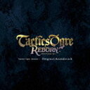 (Q[E~[WbN) Tactics OgreFReborn Original Soundtrack [CD]
