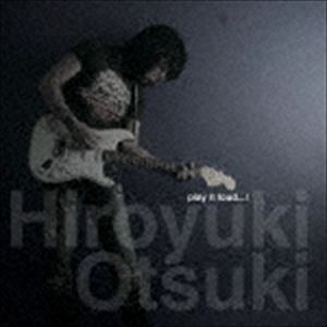 大槻啓之 / play it loud...! [CD]