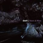 Artist Name: Y - シュテフィ / ユアーズ＆マイン [CD]