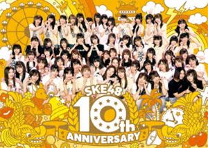 SKE48 10th ANNIVERSARY [Blu-ray]