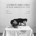 輸入盤 ANDREW BIRD TRIO / SUNDAY MORNING PUT ON LP