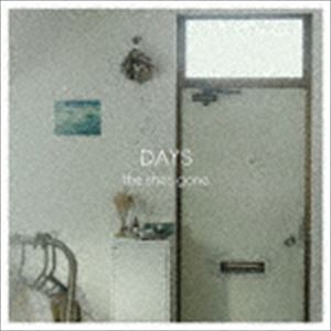 the shes gone / DAYS [CD]