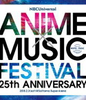 NBCUniversal ANIME×MUSIC FESTIVAL〜25th ANNIVERSARY〜 [Blu-ray]