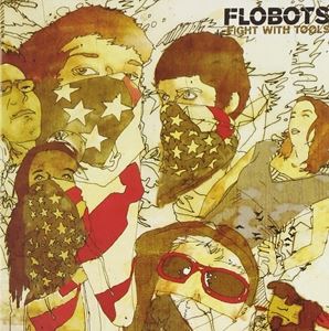 輸入盤 FLOBOTS / FIGHT WITH TOOLS [CD]