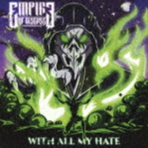 エンパイヤー・オブ・ディジーズ / ウィズ・オール・マイ・ヘイト（直輸入盤） [CD]