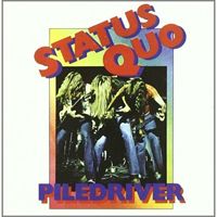 A STATUS QUO / PILEDRIVER { 1 [CD]