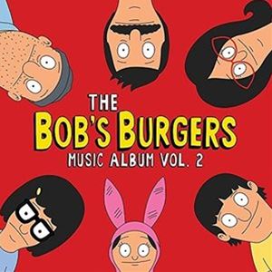 BOB’S BURGERS / ボブズ・バーガーズ・ミュージック・アルバムVOL. 2 [CD]