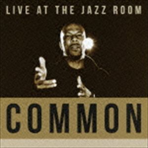 コモン / Live At The Jazz Room [CD]