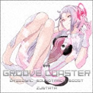 游戏音乐 - ZUNTATA / グルーヴコースターオリジナルサウンドトラック ブースト [CD]