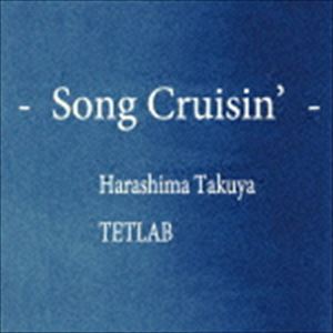 Harashima Takuya ＆ TETLAB / Song Crusin’ [CD]