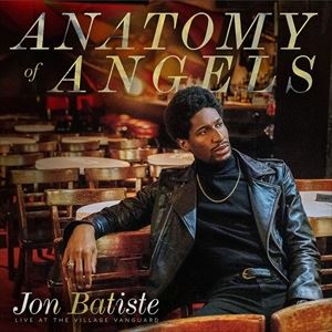 輸入盤 JON BATISTE / ANATOMY OF ANGELS ／ LIVE AT THE VILLAGE VANGUARD [CD]